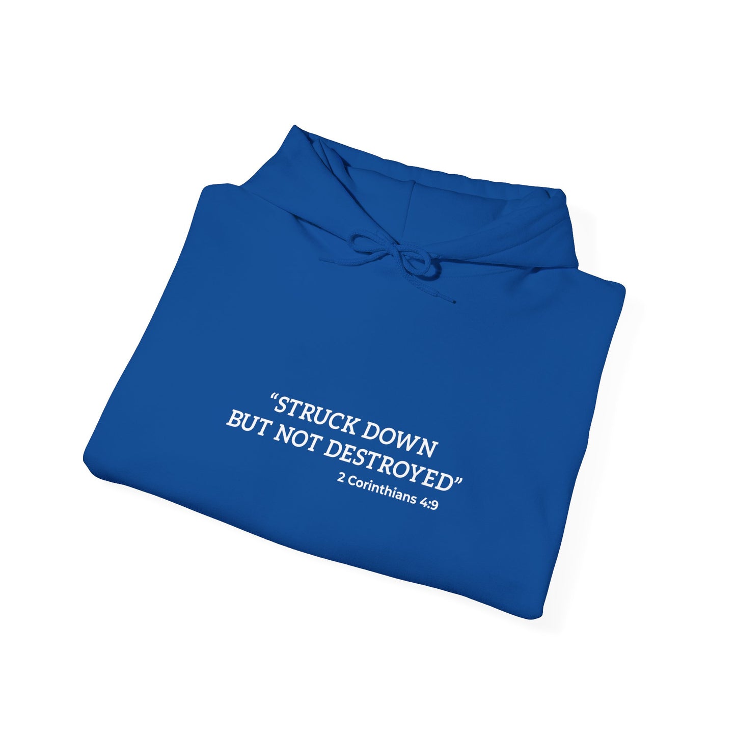 "Stuck but not destroy, 2 Corinthians 4 9" Hoodie