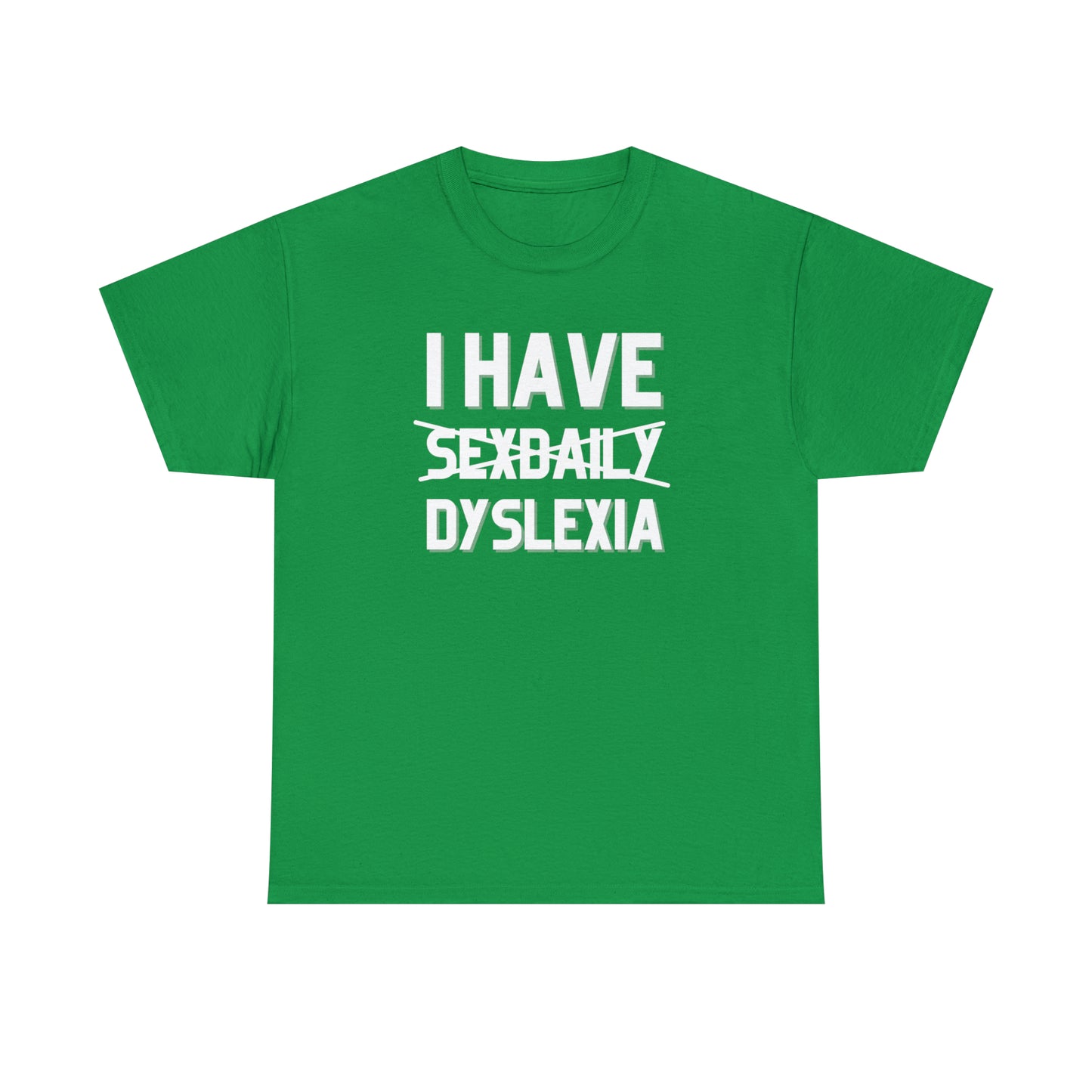 "Sexdaily - Dyslexia" Tee