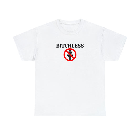 "Bitchless" Tee