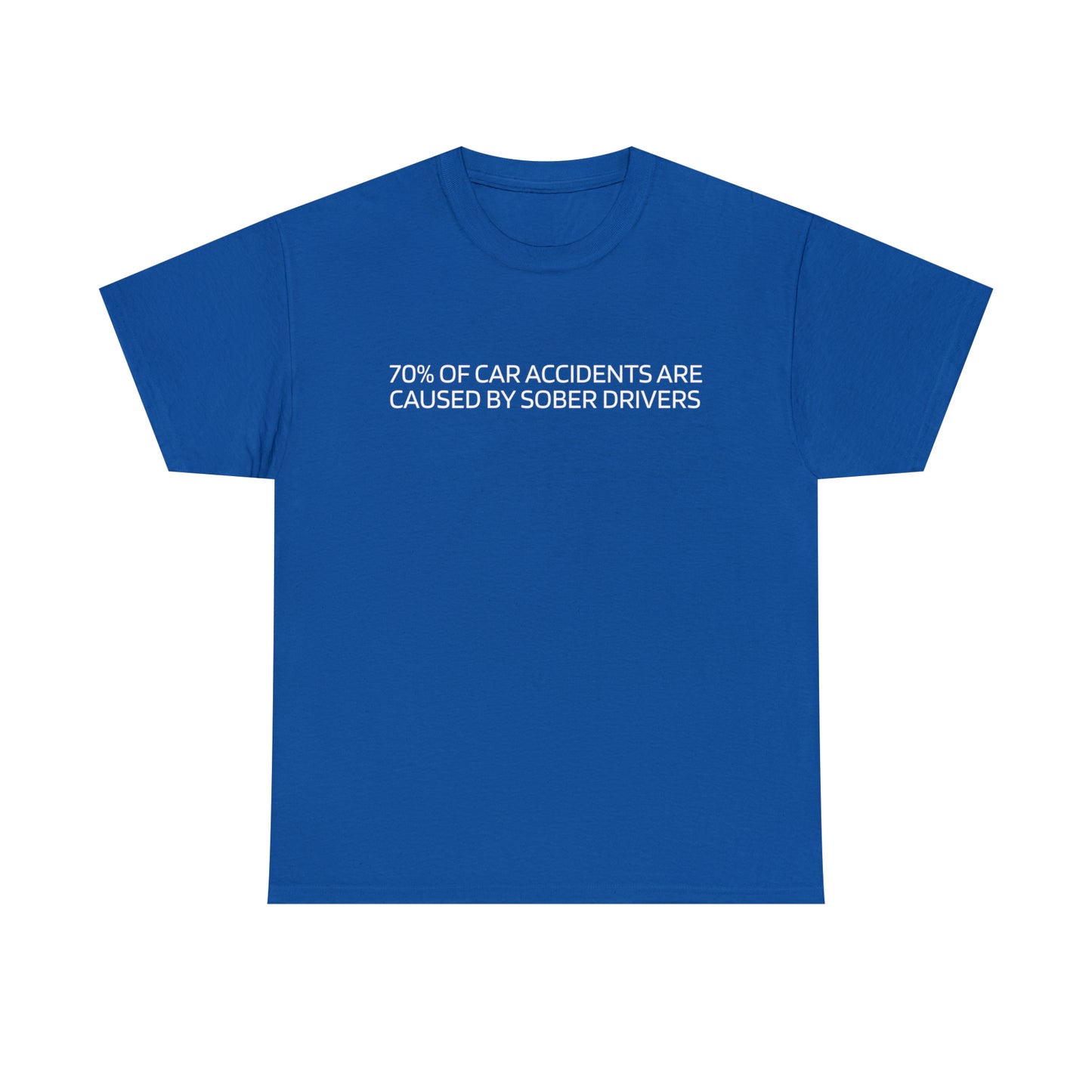 "(70%) Sober Drivers" Tee