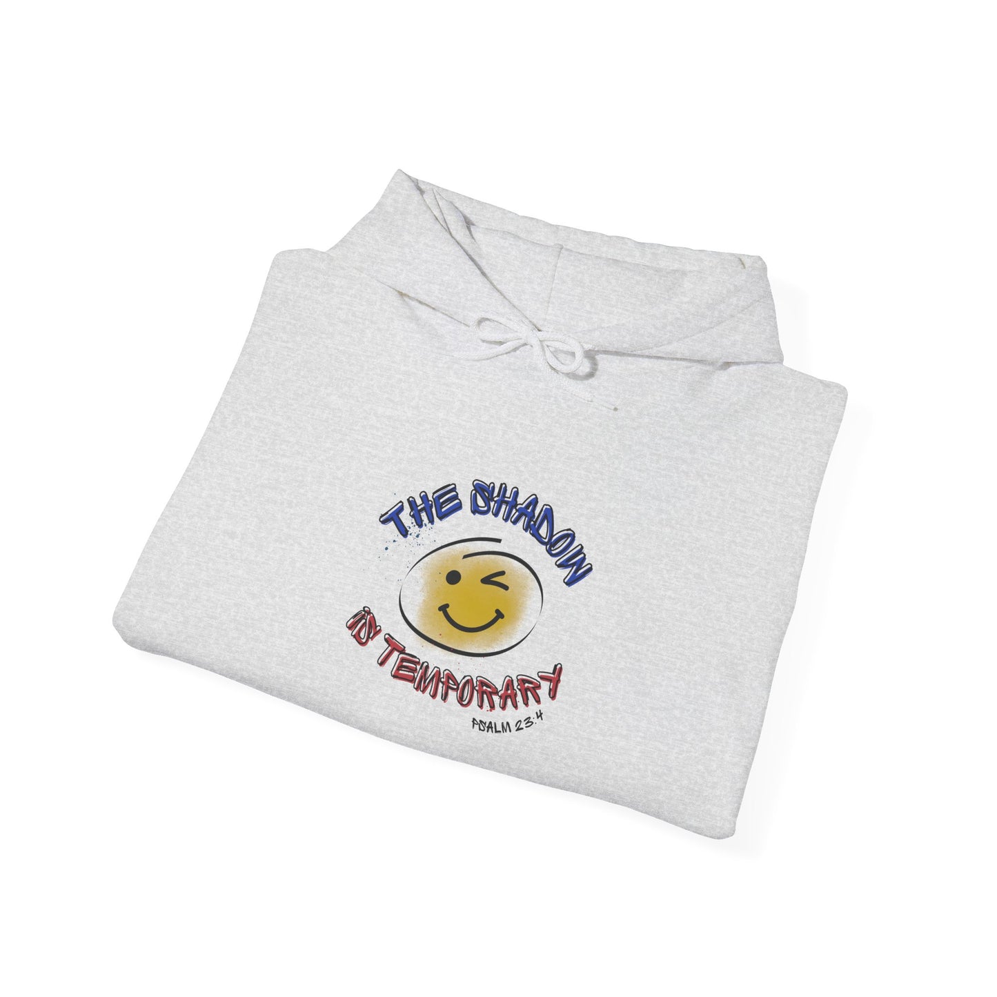 "The shadow is temporary Psalm 23" Hoodie