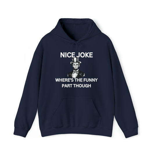 "Nice Joke" Hoodie