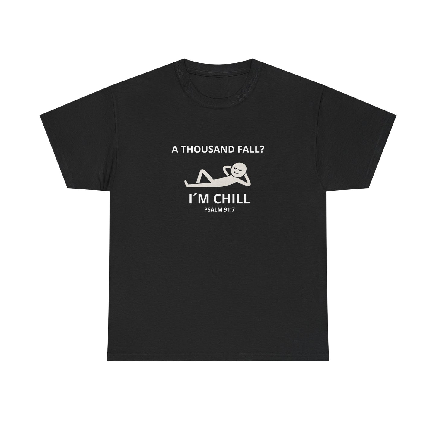 "A thousand fall, I´m Chill ?" Tee